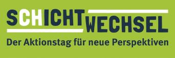 Schichtwechsel - Der Aktionstag für neue Perspektiven